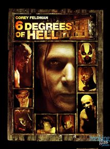 Affiche du film Six Degrees of Hell (2011) de Joe Raffa. Voir Six Degrees of Hell en streaming / torrent sur meilleurs-films.fr