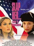 Affiche du film Slap her, she’s French (2002) de Melanie Mayron. Voir Slap her, she’s French en streaming / torrent sur meilleurs-films.fr