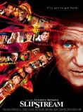 Affiche du film Slipstream (2006) de Anthony Hopkins. Voir Slipstream en streaming / torrent sur meilleurs-films.fr