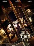 Affiche du film Small Town Folk (2007) de Peter Stanley-Ward. Voir Small Town Folk en streaming / torrent sur meilleurs-films.fr