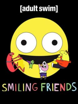 Affiche de la série Smiling Friends (2022) de Michael Cusack & Zach Hadel.
