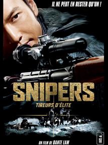 Affiche du film Snipers, tireurs d’élite (2009) de Dante Lam,Wai Lun Ng,. Voir Snipers, tireurs d’élite en streaming / torrent sur meilleurs-films.fr