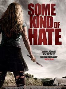 Affiche du film Some Kind of Hate (2015) de Adam Egypt Mortimer. Voir Some Kind of Hate en streaming / torrent sur meilleurs-films.fr