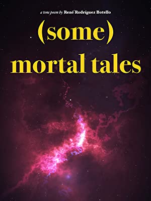Affiche du court métrage (Some) Mortal Tales (2018) de René Rodríguez Botello. Voir (Some) Mortal Tales en streaming / torrent sur meilleurs-films.fr