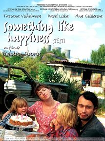 Affiche du film Something like happiness (2005) de Bohdan Sláma. Voir Something like happiness en streaming / torrent sur meilleurs-films.fr