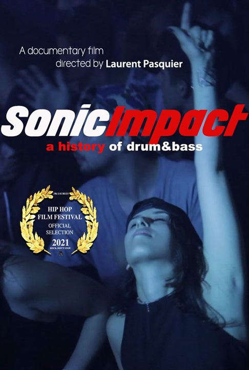 Affiche du film Sonic Impact : a History of Drum and Bass (2020) de Laurent Pasquier (II) Affiche du film Sonic Impact : a History of Drum and Bass (2020) de Laurent Pasquier (II). Voir Sonic Impact : a History of Drum and Bass en streaming / torrent sur meilleurs-films.fr