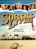 Affiche du film Sordid Lives (2000) de Del Shores. Voir Sordid Lives en streaming / torrent sur meilleurs-films.fr