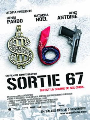 Affiche du film Sortie 67 (2010) de Bastien Jephté. Voir Sortie 67 en streaming / torrent sur meilleurs-films.fr