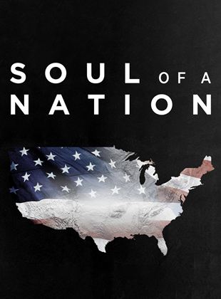 Affiche de la série Soul of a Nation (2021) de . Voir Soul of a Nation en streaming / torrent sur meilleurs-films.fr