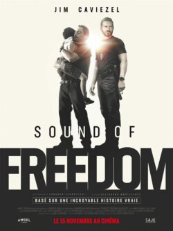 Affiche du film Sound of Freedom (2023) de Alejandro Monteverde.