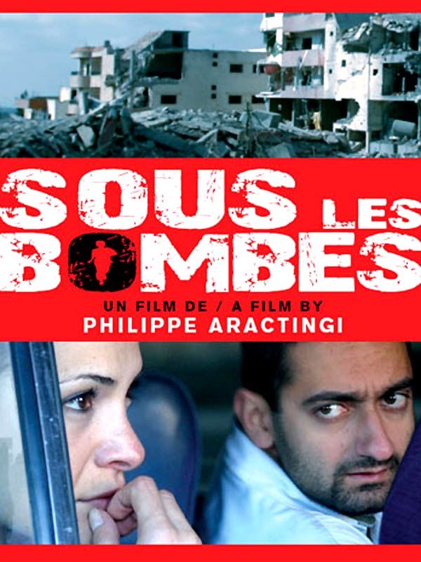 Affiche du film Sous les bombes (2007) de Philippe Aractingi. Voir Sous les bombes en streaming / torrent sur meilleurs-films.fr