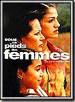 Affiche du film Sous les pieds des femmes (1997) de Rachida Krim Affiche du film Sous les pieds des femmes (1997) de Rachida Krim. Voir Sous les pieds des femmes en streaming / torrent sur meilleurs-films.fr