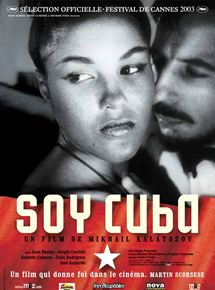 Affiche du film Soy Cuba (1964) de Mikhail Kalatozov. Voir Soy Cuba en streaming / torrent sur meilleurs-films.fr