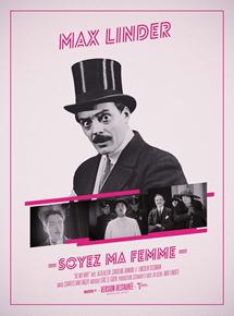 Affiche du film Soyez ma femme (1921) de Max Linder. Voir Soyez ma femme en streaming / torrent sur meilleurs-films.fr