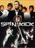 Affiche du film Spin Kick (2004) de Sang-guk Nam. Voir Spin Kick en streaming / torrent sur meilleurs-films.fr