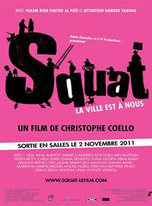 Affiche du film Squat, la ville est à nous! (2011) de Christophe Coello. Voir Squat, la ville est à nous! en streaming / torrent sur meilleurs-films.fr
