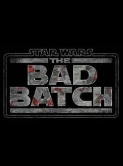 Affiche de la série Star Wars: The Bad Batch (2021) de Brad Rau & Jennifer Corbett.