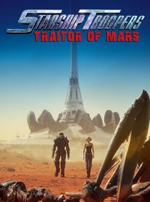 Affiche du film Starship Troopers: Traitor Of Mars (2017) de Shinji Aramaki,Masaru Matsumoto, Affiche du film Starship Troopers: Traitor Of Mars (2017) de Shinji Aramaki,Masaru Matsumoto,. Voir Starship Troopers: Traitor Of Mars en streaming / torrent sur meilleurs-films.fr