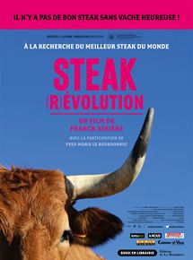 Affiche du film Steak (R)évolution (2014) de Franck Ribière. Voir Steak (R)évolution en streaming / torrent sur meilleurs-films.fr