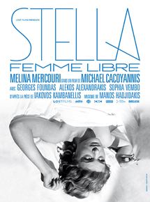 Affiche du film Stella, femme libre (1955) de Michael Cacoyannis. Voir Stella, femme libre en streaming / torrent sur meilleurs-films.fr
