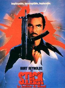 Affiche du film Stick, le justicier de Miami (1985) de Burt Reynolds. Voir Stick, le justicier de Miami en streaming / torrent sur meilleurs-films.fr