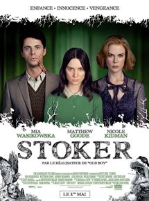 Affiche du film Stoker (2012) de Park Chan-Wook Affiche du film Stoker (2012) de Park Chan-Wook. Voir Stoker en streaming / torrent sur meilleurs-films.fr