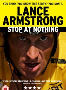 Affiche du film Stop at Nothing: The Lance Armstrong Story (2014) de Alex Holmes. Voir Stop at Nothing: The Lance Armstrong Story en streaming / torrent sur meilleurs-films.fr