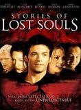 Affiche du film Stories of Lost Souls (2005) de Deborra-Lee Furness,William Garcia (II),Colin Spector. Voir Stories of Lost Souls en streaming / torrent sur meilleurs-films.fr