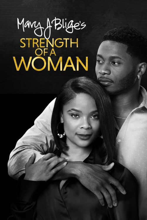 Affiche du film Strength of A Woman (2023) de Mary J. Blige. Voir Strength of A Woman en streaming / torrent sur meilleurs-films.fr