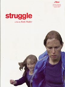 Affiche du film Struggle (2003) de Ruth Mader. Voir Struggle en streaming / torrent sur meilleurs-films.fr