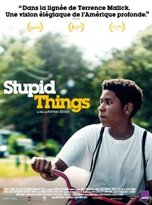 Affiche du film Stupid Things (2017) de Amman Abbasi. Voir Stupid Things en streaming / torrent sur meilleurs-films.fr