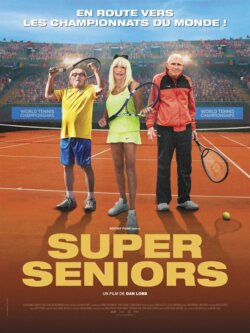 Affiche du film Super Séniors (2024) de Dan Lobb.