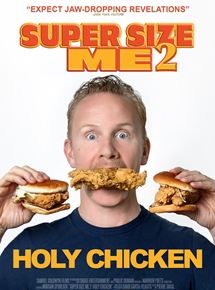 Affiche du film Super Size Me 2: Holy Chicken! (2017) de Morgan Spurlock. Voir Super Size Me 2: Holy Chicken! en streaming / torrent sur meilleurs-films.fr