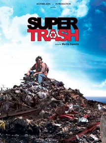 Affiche du film Super Trash (2012) de Martin Esposito. Voir Super Trash en streaming / torrent sur meilleurs-films.fr