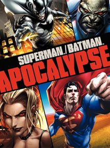 Affiche du film Superman/Batman : Apocalypse (2010) de Lauren Montgomery. Voir Superman/Batman : Apocalypse en streaming / torrent sur meilleurs-films.fr