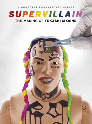 Affiche de la série Supervillain: The Making of Tekashi 6ix9ine (2021) de Karam Gill. Voir Supervillain: The Making of Tekashi 6ix9ine en streaming / torrent sur meilleurs-films.fr