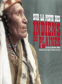 Affiche du film Sur la piste des indiens des plaines (2014) de Yves Riou,Philippe Pouchain,. Voir Sur la piste des indiens des plaines en streaming / torrent sur meilleurs-films.fr