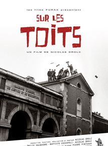 Affiche du film Sur les toits (2014) de Nicolas Drolc. Voir Sur les toits en streaming / torrent sur meilleurs-films.fr