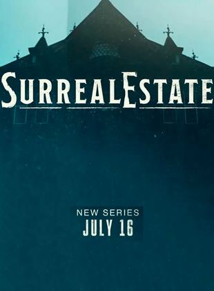 Affiche de la série SurrealEstate (2021) de George Olson. Voir SurrealEstate en streaming / torrent sur meilleurs-films.fr