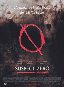 Affiche du film Suspect Zero (2004) de E. Elias Merhige Affiche du film Suspect Zero (2004) de E. Elias Merhige. Voir Suspect Zero en streaming / torrent sur meilleurs-films.fr