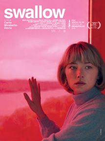 Affiche du film Swallow (2019) de Carlo Mirabella-Davis. Voir Swallow en streaming / torrent sur meilleurs-films.fr