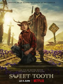 Affiche de la série Sweet Tooth (2021) de Beth Schwartz & Jim Mickle.