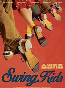 Affiche du film Swing Kids (2018) de Kang Hyoung-chul. Voir Swing Kids en streaming / torrent sur meilleurs-films.fr