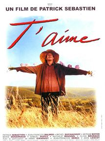 Affiche du film T’aime (1999) de Patrick Sébastien Affiche du film T’aime (1999) de Patrick Sébastien. Voir T’aime en streaming / torrent sur meilleurs-films.fr