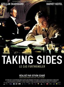Affiche du film Taking sides, le cas Furtwängler (2001) de Istvan Szabo Affiche du film Taking sides, le cas Furtwängler (2001) de Istvan Szabo. Voir Taking sides, le cas Furtwängler en streaming / torrent sur meilleurs-films.fr