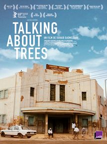 Affiche du film Talking About Trees (2019) de Suhaib Gasmelbari. Voir Talking About Trees en streaming / torrent sur meilleurs-films.fr