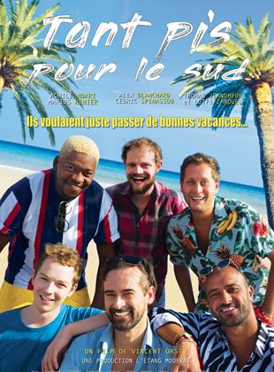 Affiche du film Tant pis pour le sud (2022) de Vincent Orst Affiche du film Tant pis pour le sud (2022) de Vincent Orst. Voir Tant pis pour le sud en streaming / torrent sur meilleurs-films.fr
