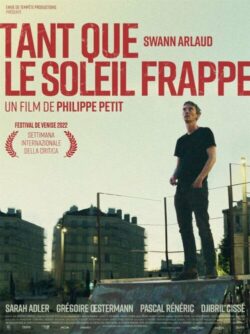 Affiche du film Tant que le soleil frappe (2022) de Marcia Romano & Philippe Petit.