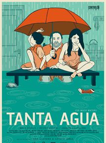 Affiche du film Tanta Agua (2013) de Ana Guevara Pose,Leticia Jorge Romero, Affiche du film Tanta Agua (2013) de Ana Guevara Pose,Leticia Jorge Romero,. Voir Tanta Agua en streaming / torrent sur meilleurs-films.fr