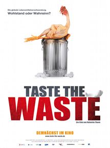Affiche du film Taste the Waste (2011) de Valentin Thurn Affiche du film Taste the Waste (2011) de Valentin Thurn. Voir Taste the Waste en streaming / torrent sur meilleurs-films.fr